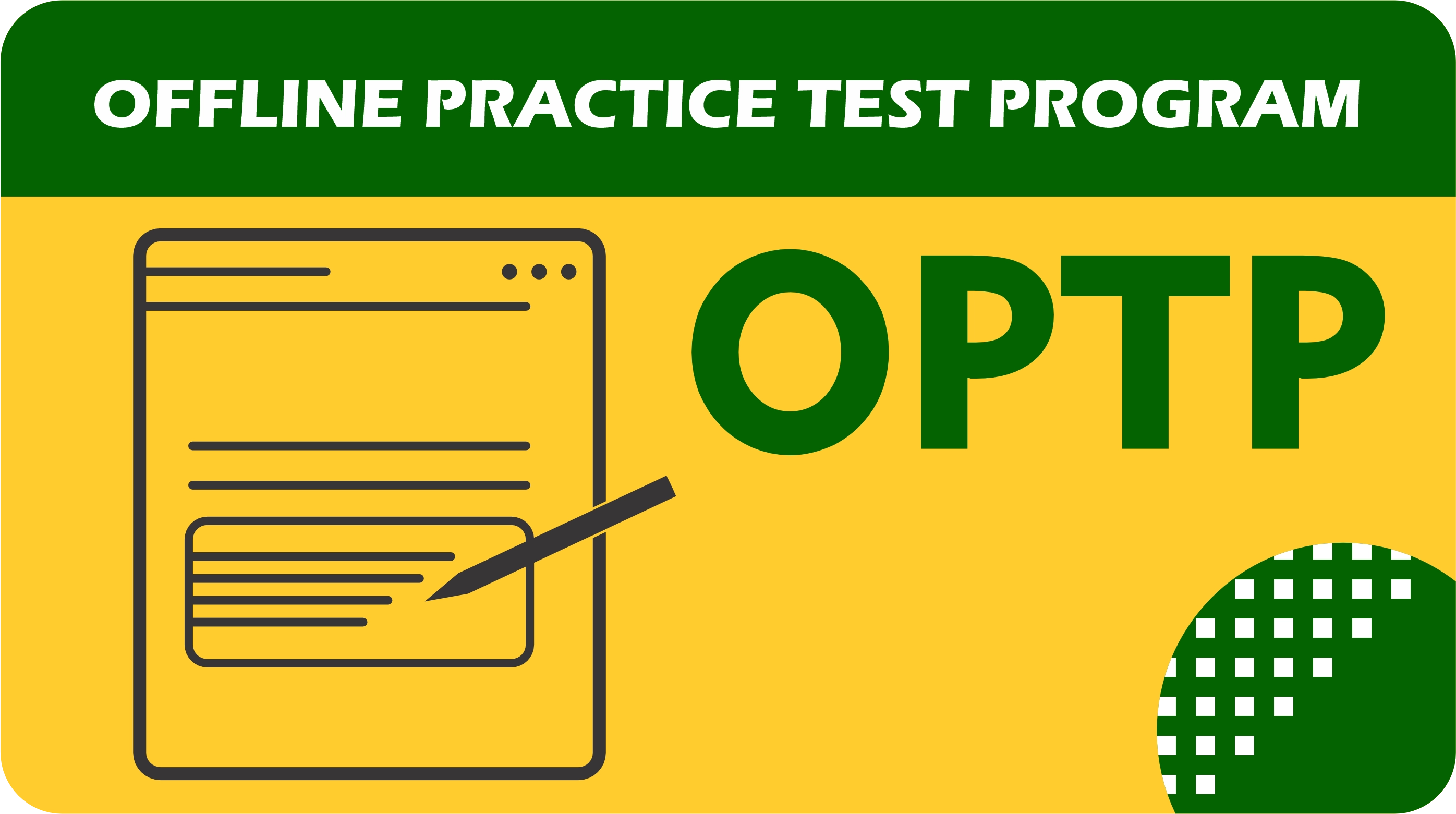 Offline Practice Test Program (OPTP)