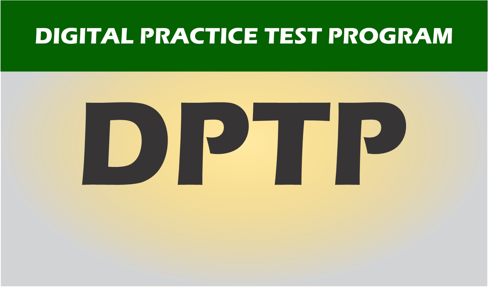 Digital Practice Tests Programs (DPTP)